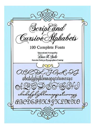 Script and Cursive Alphabets: 100 Complete Fonts